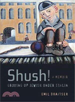 Shush! Growing Up Jewish under Stalin