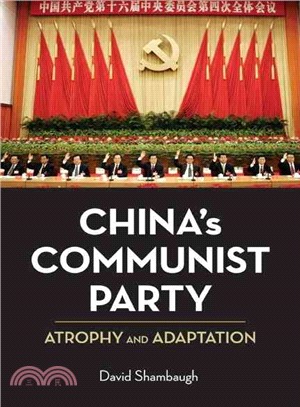 China's Communist Party ― Atrophy and Adaptation