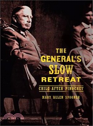 The General's Slow Retreat ─ Chile After Pinochet