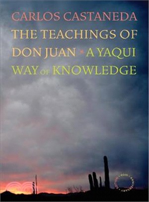 The Teachings of Don Juan―A Yaqui Way of Knowledge