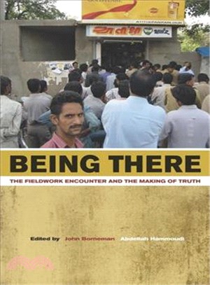 Being There—The Fieldwork Encounter and the Making of Truth