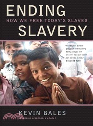 Ending Slavery—How We Free Today's Slaves