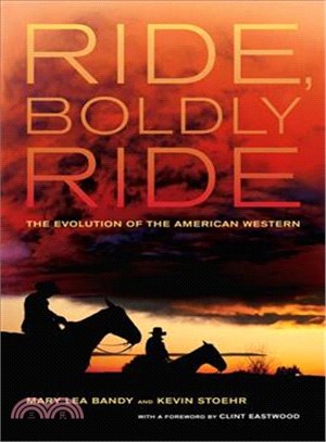 Ride, Boldly Ride ─ The Evolution of the American Western