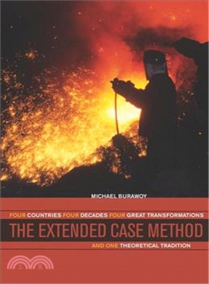 The Extended Case Method―Four Countries, Four Decades, Four Great Transformations, and One Theoretical Tradition