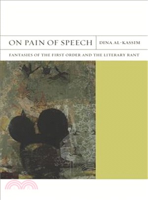 On Pain of Speech ― Fantasies of the First Order and the Literary Rant