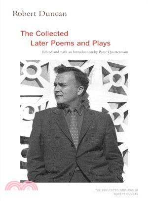 Robert Duncan ─ The Collected Later Poems and Plays