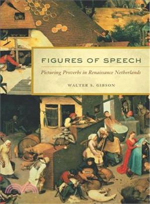 Figures of Speech ─ Picturing Proverbs in Renaissance Netherlands