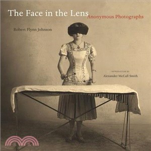The Face in the Lens—Anonymous Photographs