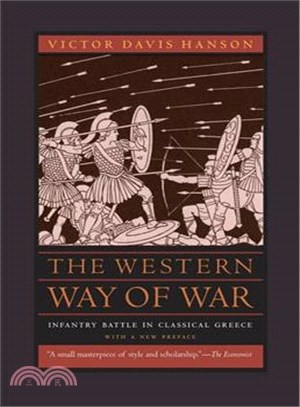 The Western Way of War ─ Infantry Battle in Classical Greece