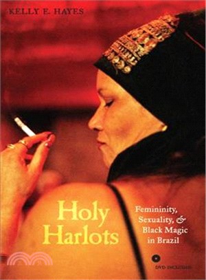Holy Harlots ─ Femininity, Sexuality, and Black Magic in Brazil