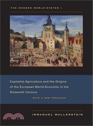 Capitalist Agriculture and the Origins of the European World-Economy in the Sixteenth Century