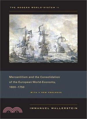 Mercantilism and the Consolidation of the European World-Economy, 1600-1750