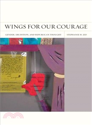 Wings for Our Courage ― Gender, Erudition, and Republican Thought