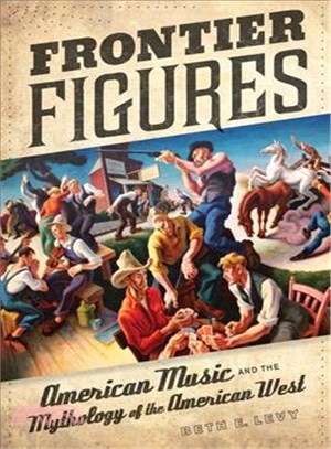 Frontier Figures—American Music and the Mythology of the American West