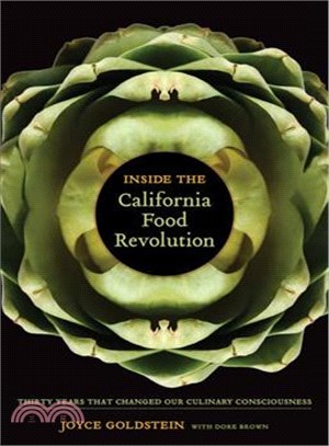 Inside the California Food Revolution ─ Thirty Years That Changed Our Culinary Consciousness