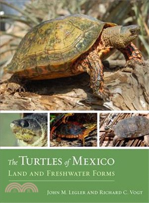 The Turtles of Mexico ― Land and Freshwater Forms