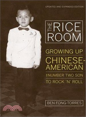 The Rice Room ─ Growing Up Chinese-American from Number Two Son to Rock 'n' Roll