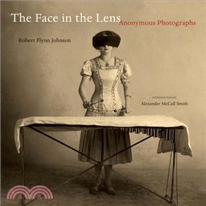 The Face in the Lens ─ Anonymous Photographs