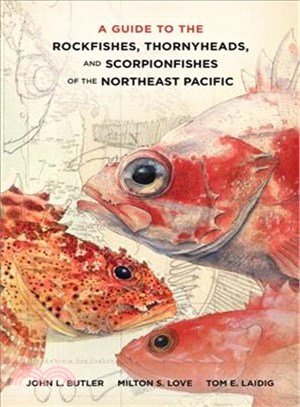 A Guide to the Rockfishes, Thornyheads, and Scorpionfishes of the Northeast Pacific