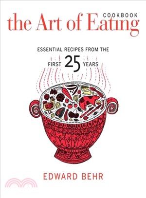 The Art of Eating Cookbook ─ Essential Recipes from the First 25 Years