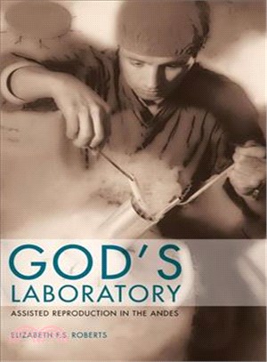 God's Laboratory ─ Assisted Reproduction in the Andes