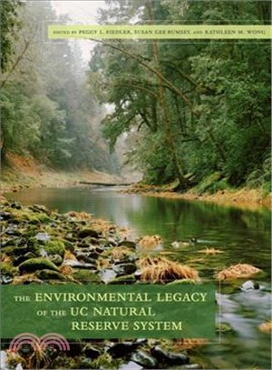 The Environmental Legacy of the Uc Natural Reserve System