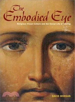 The Embodied Eye ─ Religious Visual Culture and the Social Life of Feeling