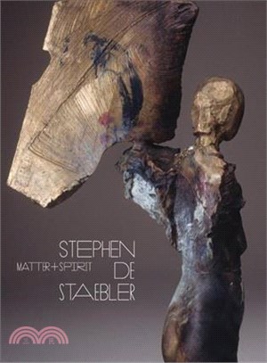Matter + Spirit—Stephen De Staebler