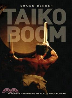 Taiko Boom—Japanese Drumming in Place and Motion