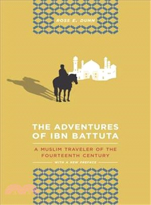 The Adventures of Ibn Battuta ─ A Muslim Traveler of the 14th Century, Updated with a 2012 Preface