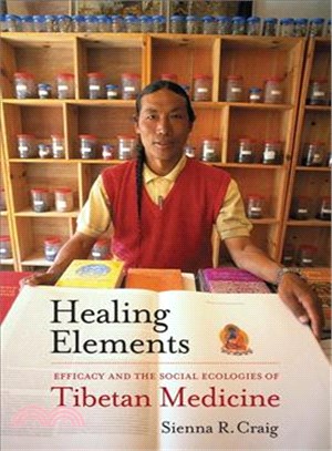 Healing Elements—Efficacy and the Social Ecologies of Tibetan Medicine