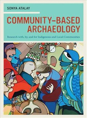 Community-Based Archaeology ─ Research With, By, and for Indigenous and Local Communities