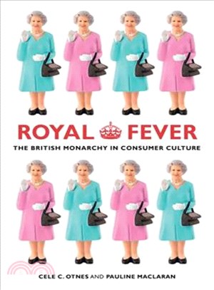 Royal Fever ─ The British Monarchy in Consumer Culture