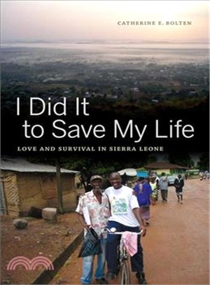 I Did It to Save My Life ─ Love and Survival in Sierra Leone