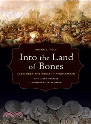 Into the Land of Bones ─ Alexander the Great in Afghanistan