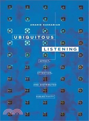 Ubiquitous Listening ─ Affect, Attention, and Distributed Subjectivity