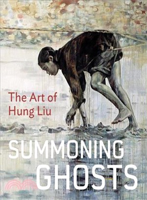 Summoning Ghosts ─ The Art of Hung Liu