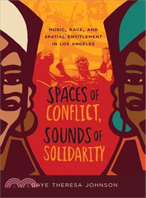 Spaces of Conflict, Sounds of Solidarity ─ Music, Race, and Spatial Entitlement in Los Angeles