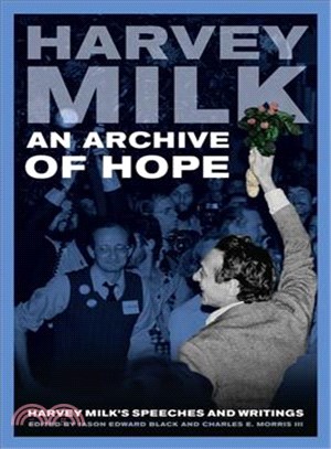 An Archive of Hope—Harvey Milk's Speeches and Writings