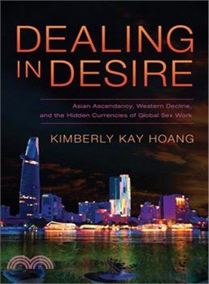 Dealing in Desire ─ Asian Ascendancy, Western Decline, and the Hidden Currencies of Global Sex Work