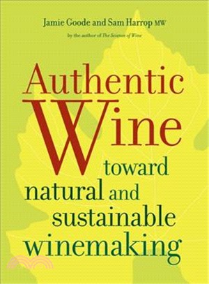 Authentic Wine ─ Toward Natural and Sustainable Winemaking