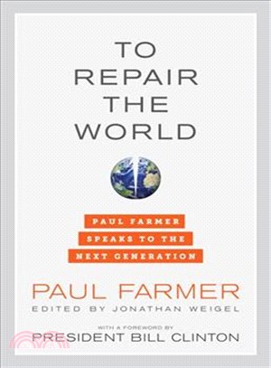 To Repair the World ─ Paul Farmer Speaks to the Next Generation