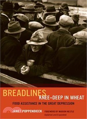 Breadlines Knee Deep in Wheat ― Food Assistance in the Great Depression