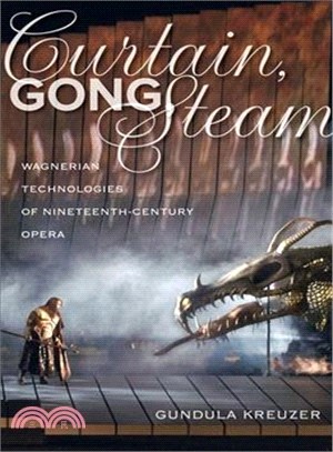 Curtain, Gong, Steam ― Wagnerian Technologies of Nineteenth-century Opera