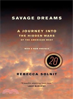 Savage Dreams ─ A Journey into the Hidden Wars of the American West