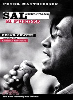 Sal si puedes / Escape If You Can ― Cesar Chavez and the New American Revolution