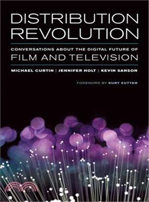 Distribution Revolution ― Conversations About the Digital Future of Film and Television