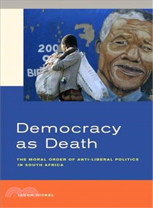 Democracy As Death ― The Moral Order of Anti-liberal Politics in South Africa