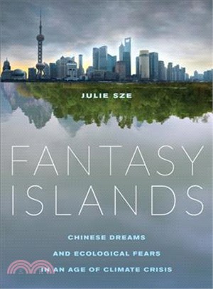 Fantasy Islands ─ Chinese Dreams and Ecological Fears in an Age of Climate Crisis