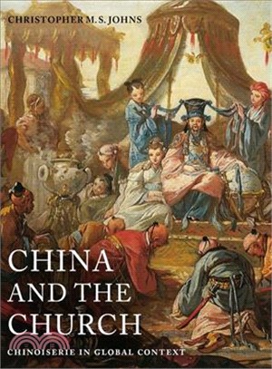 China and the church :Chinoiserie in global context /